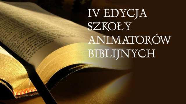 IV Edycja Szkoły Animatorów Biblijnych - 14.01.2017 r.